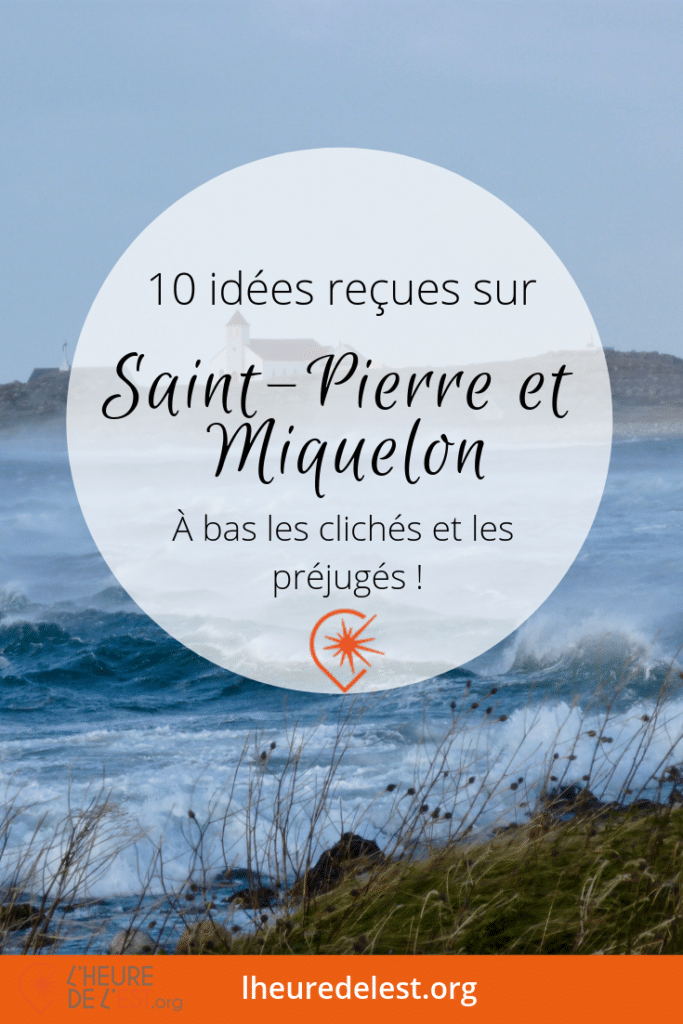 idées reçues et préjugés sur Saint-Pierre et Miquelon